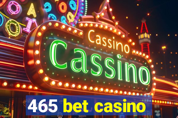 465 bet casino